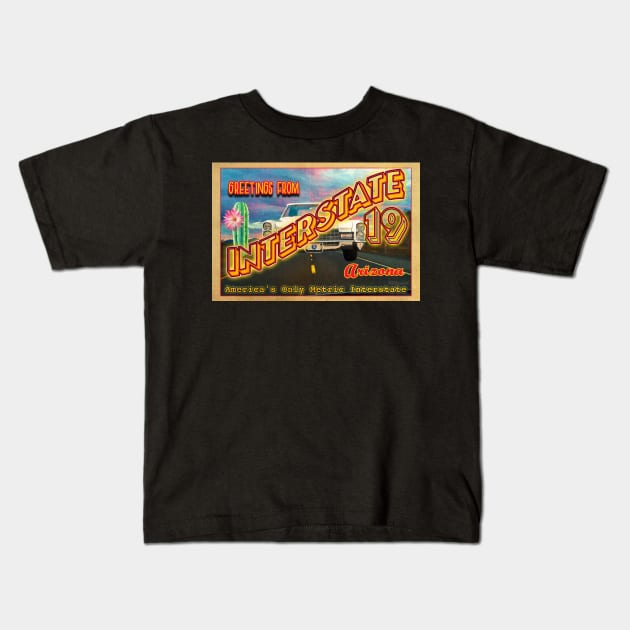 Greetings from Interstate 19 Kids T-Shirt by Nuttshaw Studios